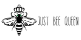 Just Bee Queen