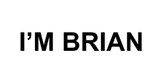 IM BRIAN