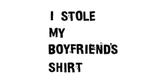 I Stole My Boyfriend's Shirt