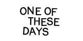 One Of These Days