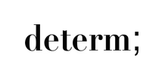 Determ;