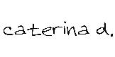 Caterina D.
