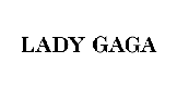 Lady Gaga