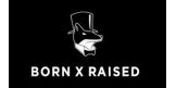 Bornxraised